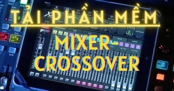 Tải phần mềm các loại Mixer và crossover âm thanh miễn phí