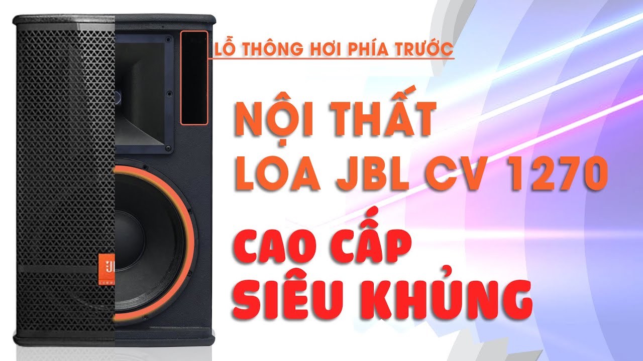 Đánh giá chi tiết loa karaoke JBL CV 1270
